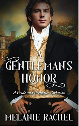 A Gentleman's Honor by Melanie Rachel