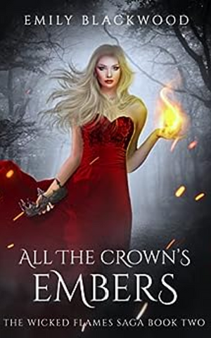 All the Crown's Embers by Emily Blackwood