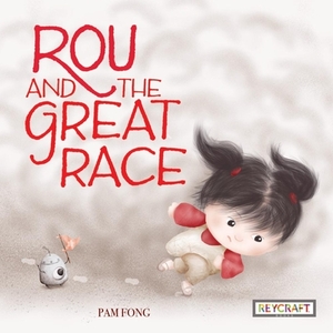 Rou and the Great Race by Pam Fong