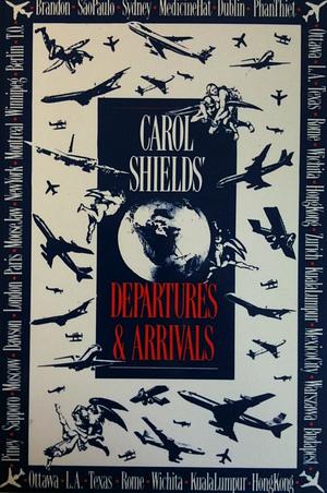 Departures and Arrivals by Carol Shields