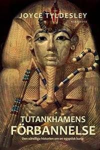 Tutankhamens förbannelse by Joyce A. Tyldesley