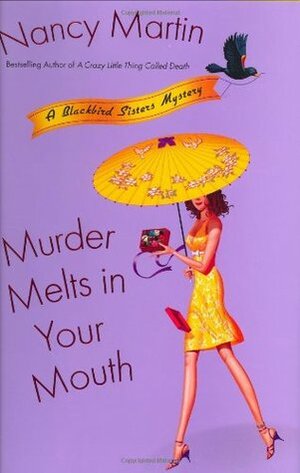 Murder Melts in Your Mouth by Nancy Martin