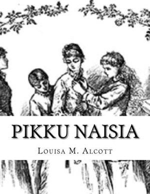 Pikku Naisia by Louisa May Alcott