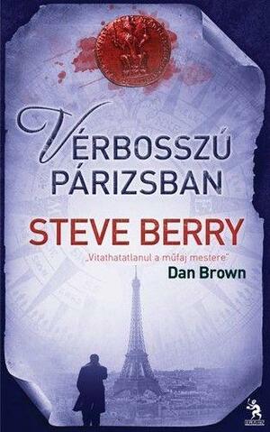 Vérbosszú Párizsban by Steve Berry