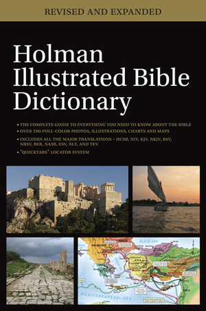 Holman Illustrated Bible Dictionary by Charles W. Draper, Chad Brand, Eric Mitchell