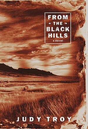 From the Black Hills by Judy Troy