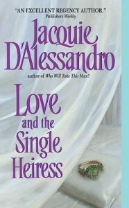 Love and the Single Heiress by Jacquie D'Alessandro