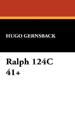 Ralph 124c 41+ by Hugo Gernsback