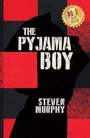 The Pyjama Boy by Steven Murphy, Steven Murphy