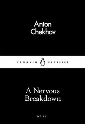 A Nervous Breakdown by Anton Chekhov