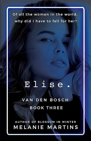 Elise.: A Brother’s Best Friend Romance by Melanie Martins