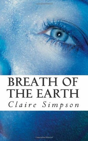 Breath of the Earth by Claire Simpson
