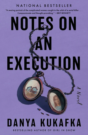 Notes on an Execution  by Danya Kukafka