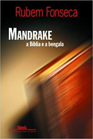 Mandrake: A Bíblia e a Bengala by Rubem Fonseca