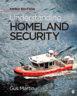 Understanding Homeland Security by Gus Martin