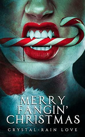 Merry Fangin' Christmas by Crystal-Rain Love