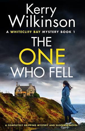 The One Who Fell by Kerry Wilkinson