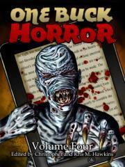 One Buck Horror: Volume Four by Christopher Hawkins