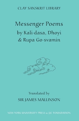 Messenger Poems by Rupa Gosvamin, Dhoyi, Kali Dasa