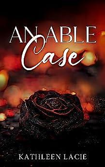 An Able Case by Ethan Rakes, Kathleen Lacie, Denise Bach