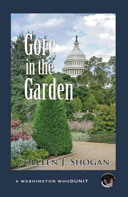 Gore in the Garden by Colleen Shogan