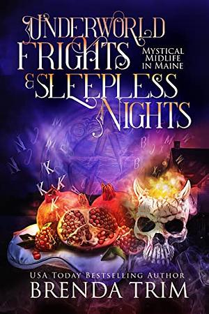 Underworld Frights & Sleepless Nights by Brenda Trim