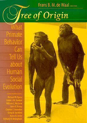 Tree of Origin: What Primate Behavior Can Tell Us about Human Social Evolution by Robin Dunbar, Richard Byrne, Richard Byrne, W.C. McGrew