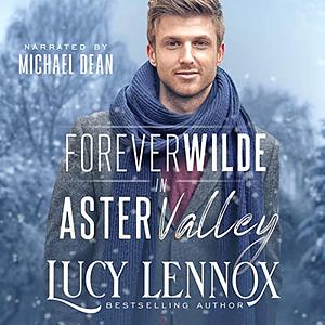 Forever Wilde in Aster Valley by Lucy Lennox