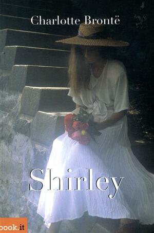 Shirley by Charlotte Brontë