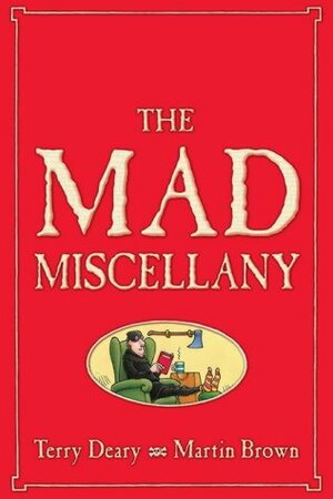 The Mad Miscellany by Martin Brown, Terry Deary