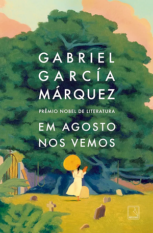 Em agosto nos vemos by Gabriel García Márquez