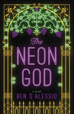 The Neon God by Ben D'Alessio