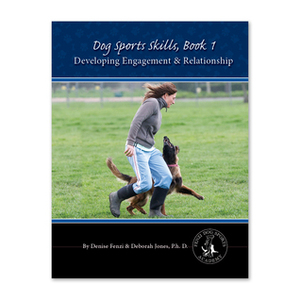 Developing Engagement and Relationship (Dog Sports Skills, #1) by Denise Fenzi, Deb Jones