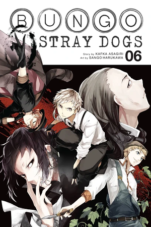 文豪ストレイドッグス 6 [Bungō Stray Dogs 6] by Kafka Asagiri