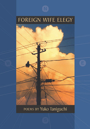 Foreign Wife Elegy by Yuko Taniguchi