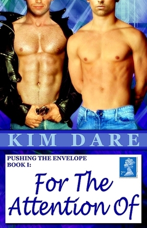 For The Attention Of by Kim Dare