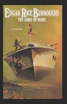 The Gods of Mars Annotated by Edgar Rice Burroughs