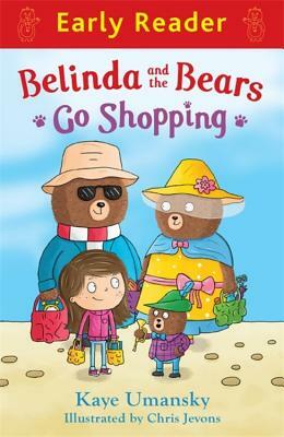 Belinda and the Bears Go Shopping by Kaye Umansky