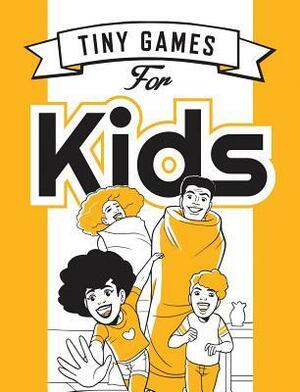 Tiny Games for Kids by Savanna Ganucheau, Hide&amp;Seek