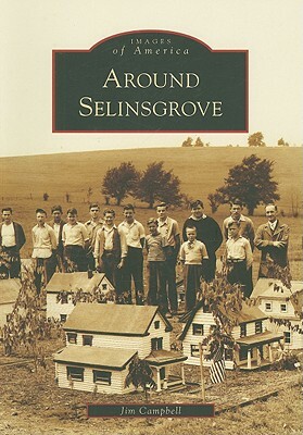 Around Selinsgrove by Jim Campbell