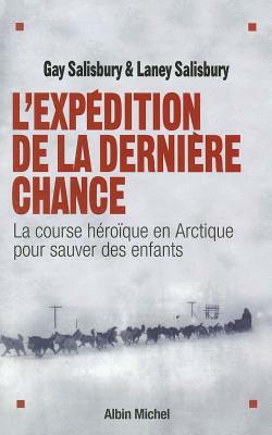 Expedition de La Derniere Chance (L') by Gay Salisbury
