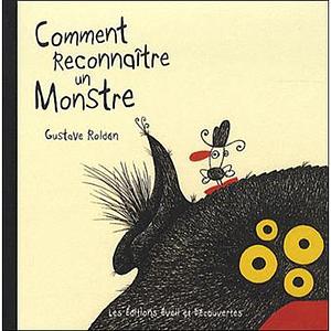 Comment reconnaître un monstre by Gustavo Roldán