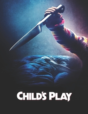 Child's Play: Screenplay by Derek McGill