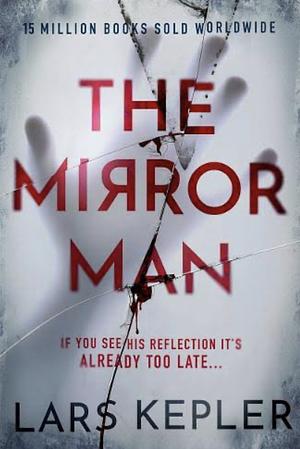 The Mirror Man by Lars Kepler