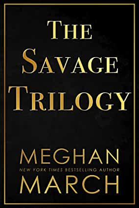 The Savage Trilogy by Meghan March