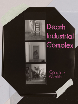 Death Industrial Complex by Candice Wuehle