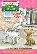 Barkley's School for Dogs Book #11: Puppy Love by Marcia Thornton Jones