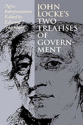 John Locke's Two Treatises of Government: New Interpretations by Edward J. Harpham