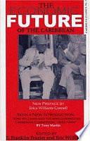 The Economic Future of the Caribbean by Eric Williams, E. Franklin Frazier