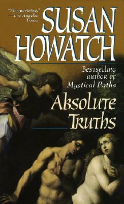 Absolute Truths by Susan Howatch